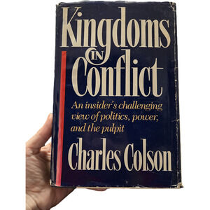 Kingdoms in Conflict Charles Colson 1987 1st Edition 1st Printing Hardcover